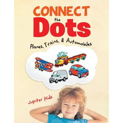Connect the Dots: Planes, Trains, &amp;amp; Automobiles - Paperback