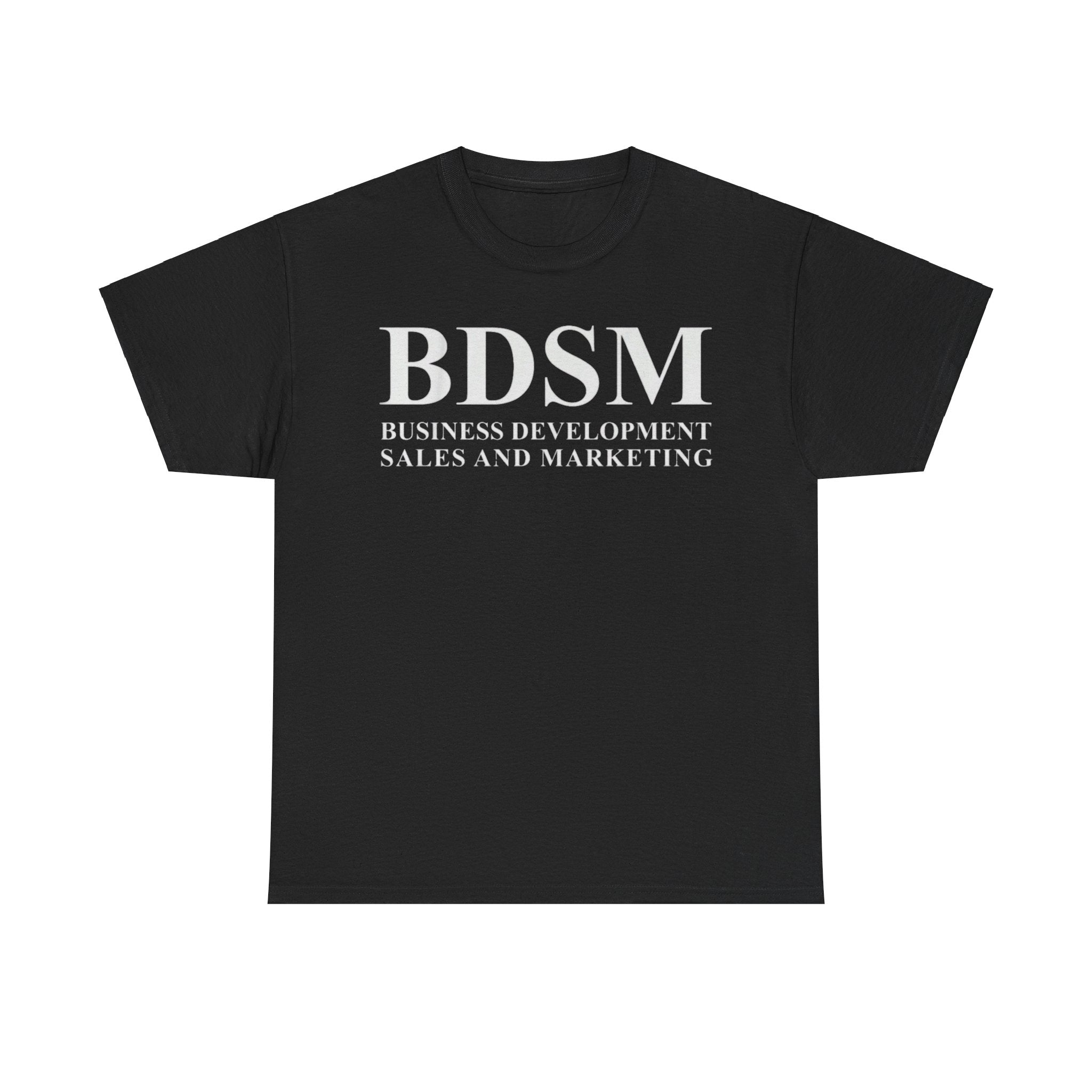 BDSM Business Development Sales and Marketing Funny Shirt – Hilarious Corporate Meme Tee