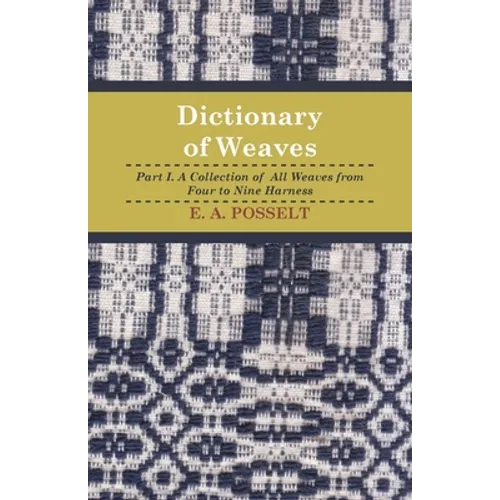 Dictionary Of Weaves - Part I. - Paperback