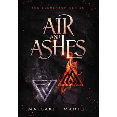 Air and Ashes: A Young Adult Science Fantasy Romance - Hardcover