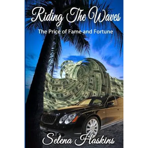 Riding the Waves: The Price of Fame and Fortune - Paperback