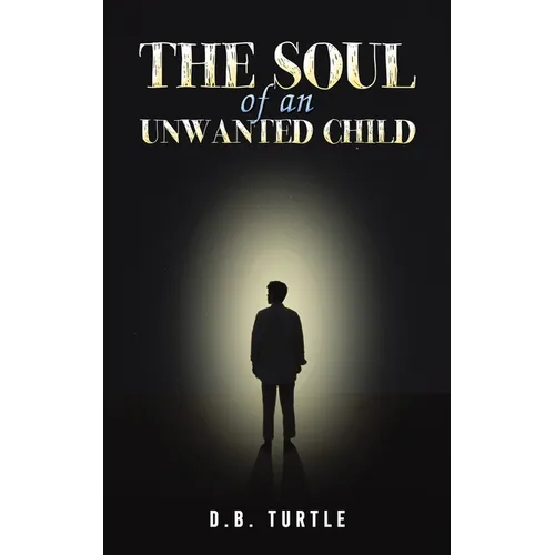 The Soul of an Unwanted Child - Paperback