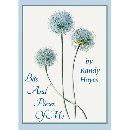 Bits And Pieces Of Me - Paperback