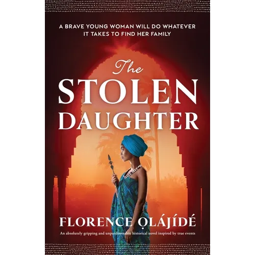 The Stolen Daughter: An absolutely gripping and unputdownable historical novel inspired by true events - Paperback