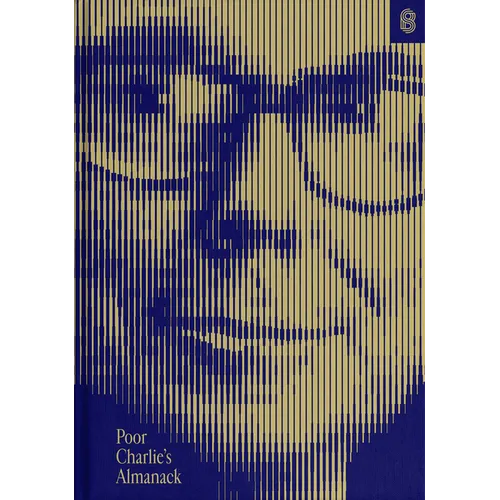 Poor Charlie&amp;#39;s Almanack: The Essential Wit and Wisdom of Charles T. Munger - Hardcover