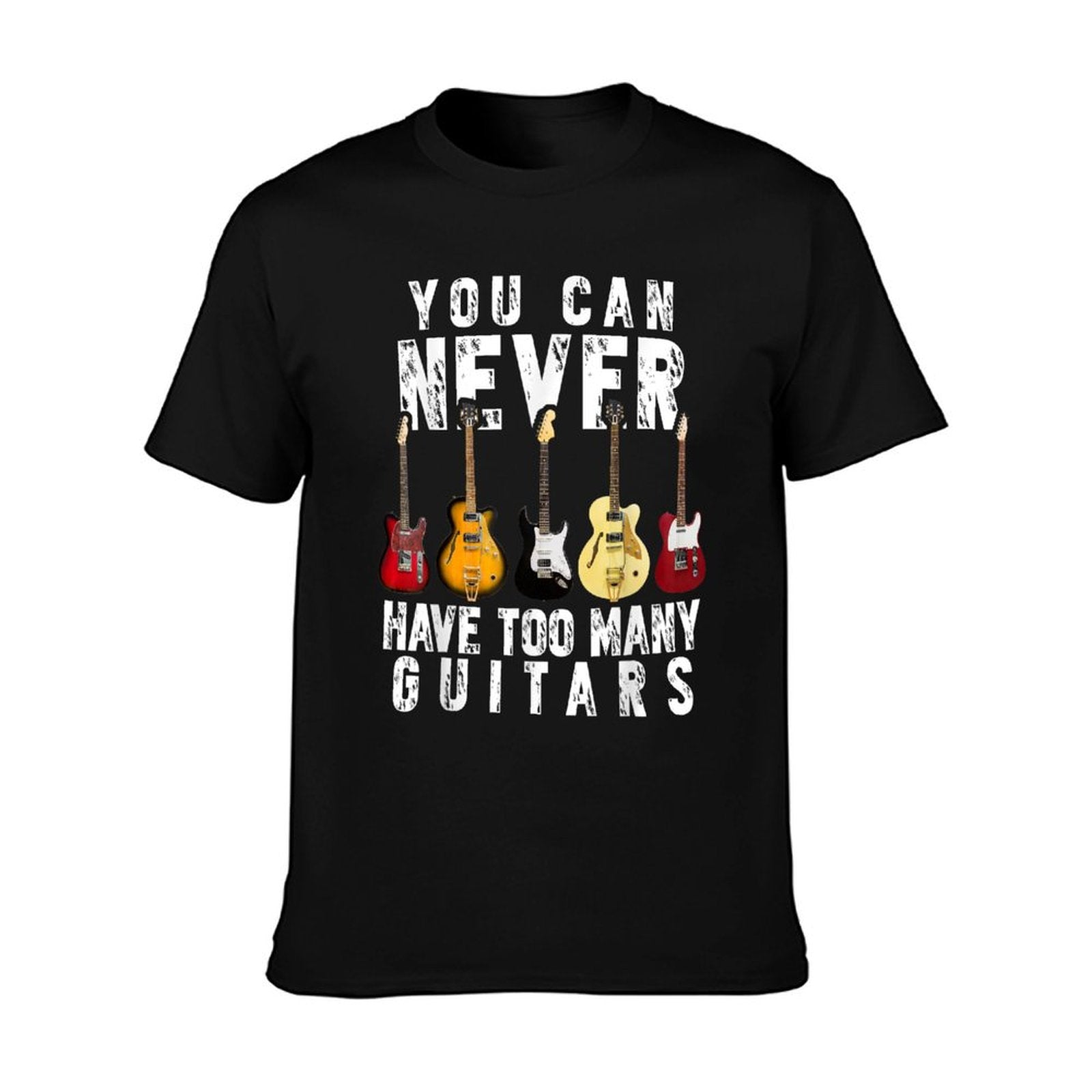 You Can Never Have Too Many Guitars Music Funny Gift Shirt T-Shirt