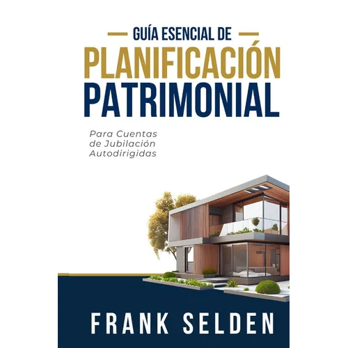 Planificación Patrimonial: Para Cuentas de Jubilación Autodirigidas - Paperback