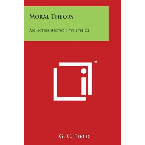 Moral Theory: An Introduction to Ethics - Paperback