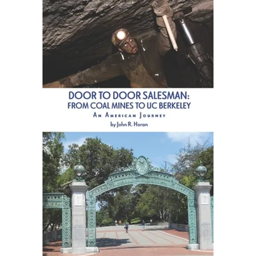 Door to Door Salesman: FROM COAL MINES TO UC BERKELEY: An American Journey - Paperback