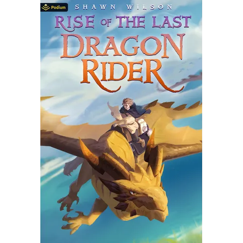 Rise of the Last Dragon Rider: A Litrpg Progression Fantasy - Paperback