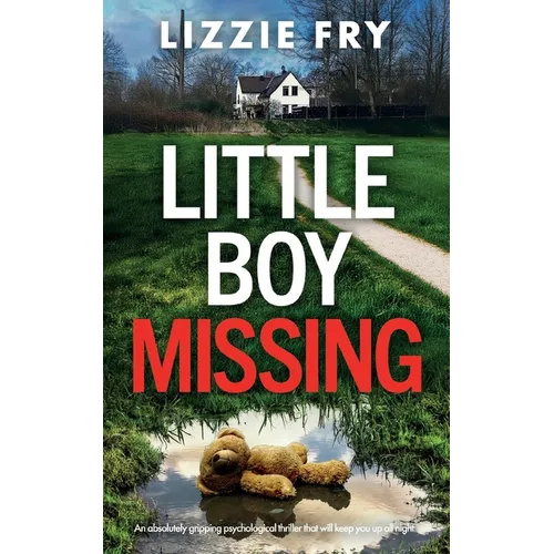 Little Boy Missing: An absolutely gripping psychological thriller that will keep you up all night - Paperback