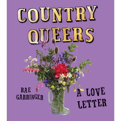 Country Queers: A Love Letter - Paperback