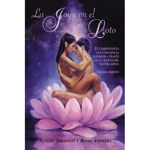 La joya en el loto: El camino hacia una conciencia superior a trav?s de la ciencia del Tantra-Kriya - Paperback