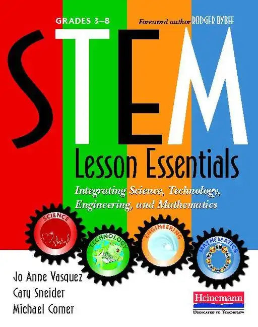 Stem Lesson Essentials, Grades 3-8: Integrating Science, Technology, Engineering, and Mathematics - Paperback