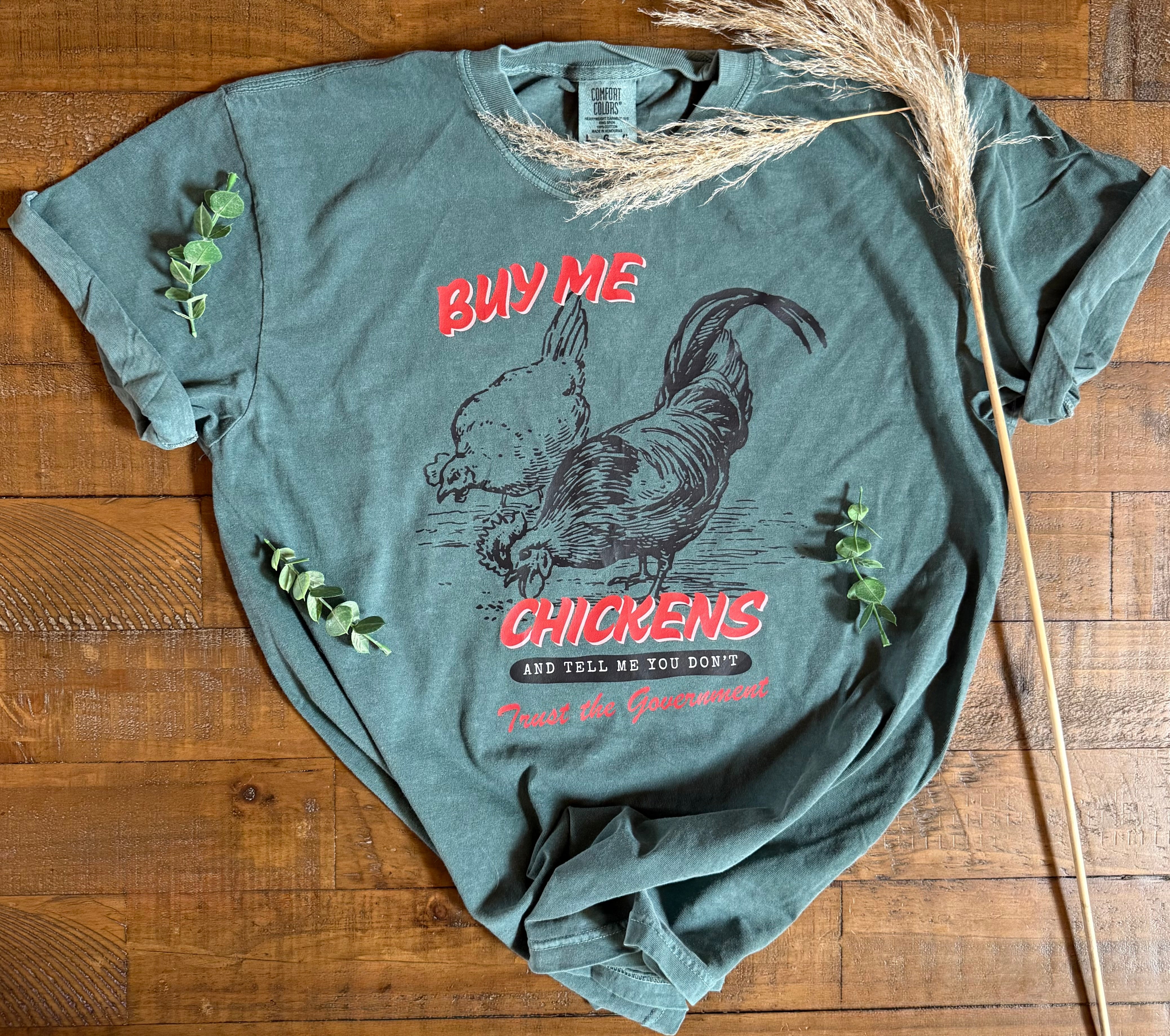 “Buy Me Chickens &amp;amp; Tell Me You Don’t Trust The Government” Graphic