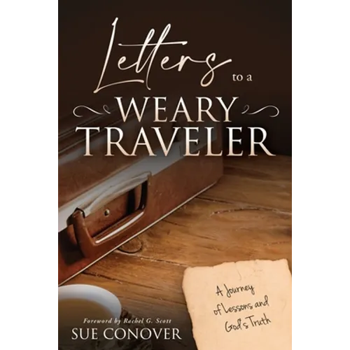 Letters to a Weary Traveler - Paperback