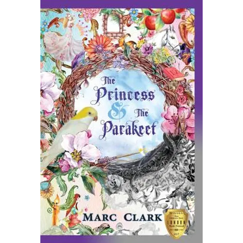 The Princess &amp;amp; The Parakeet - Paperback