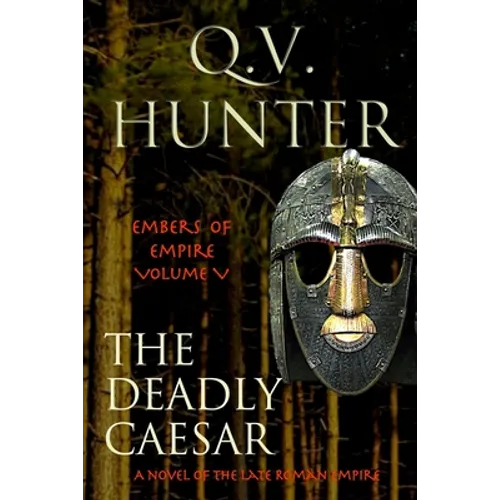 The Deadly Caesar: A Novel of the Late Roman Empire - Paperback