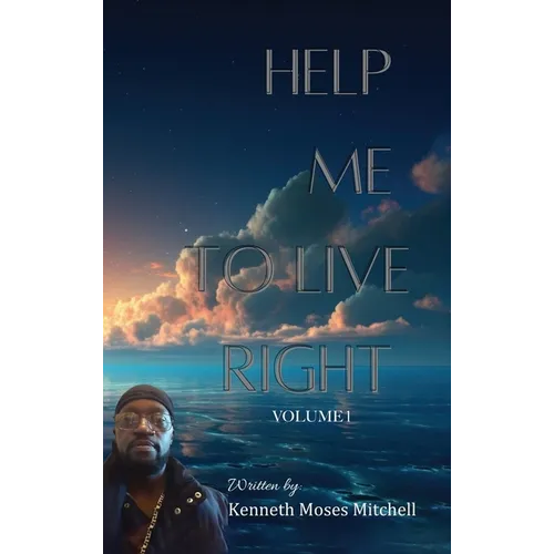Help Me To Live Right: Volume 1 - Hardcover