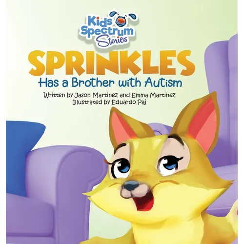 SPRINKLES Has a Brother with Autism - Hardcover