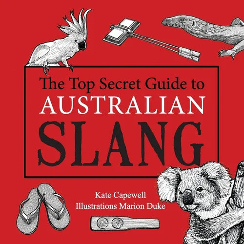 The Top Secret Guide to Australian Slang - Paperback