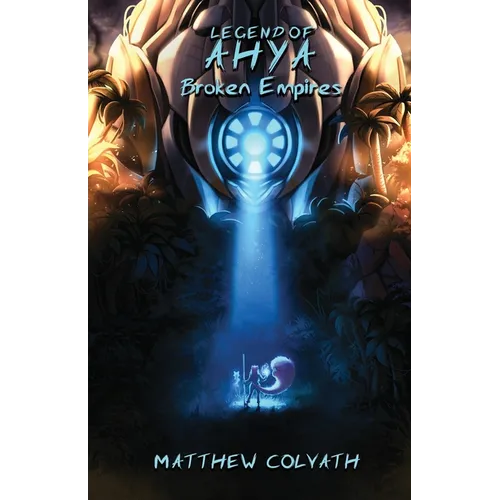 Legend of Ahya: Broken Empires - Paperback