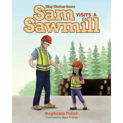 Sam Visits a Sawmill - Hardcover