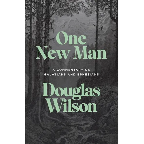 One New Man: A Commentary on Galatians and Ephesians - Paperback