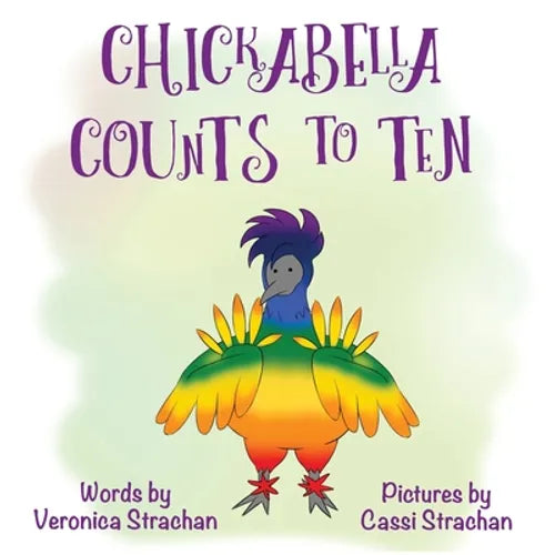 Chickabella Counts to Ten: The Adventures of Chickabella Book 2 - Paperback