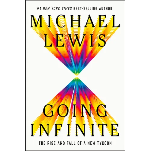 Going Infinite: The Rise and Fall of a New Tycoon - Hardcover