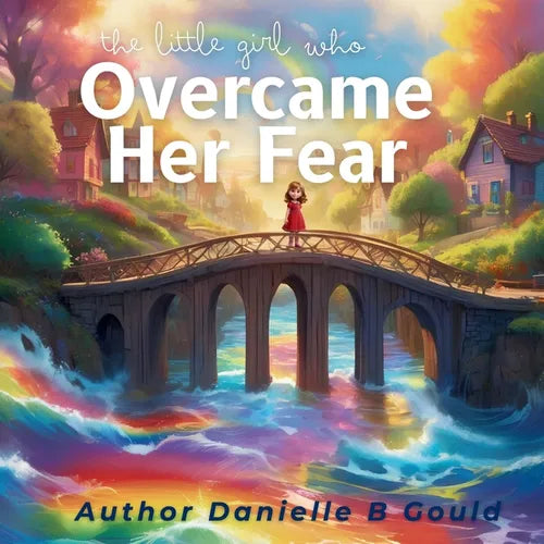 The Little Girl Who Overcame Her Fear - Paperback