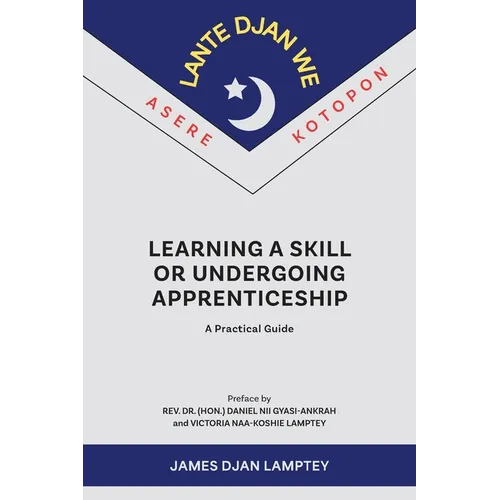 Learning a Skill or Undergoing Apprenticeship: A Practical Guide - Paperback