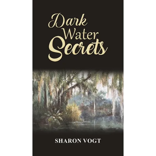 Dark Water Secrets - Hardcover
