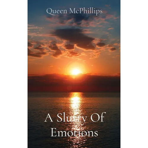 A Slurry Of Emotions - Hardcover