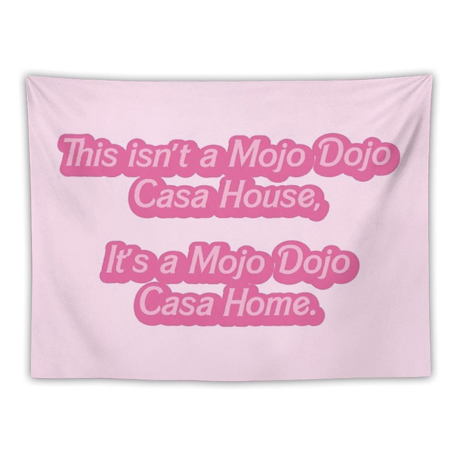 Mojo Dojo Casa House Tapestry