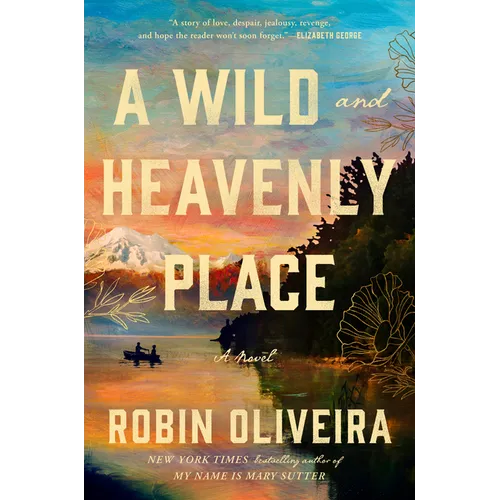 A Wild and Heavenly Place - Hardcover