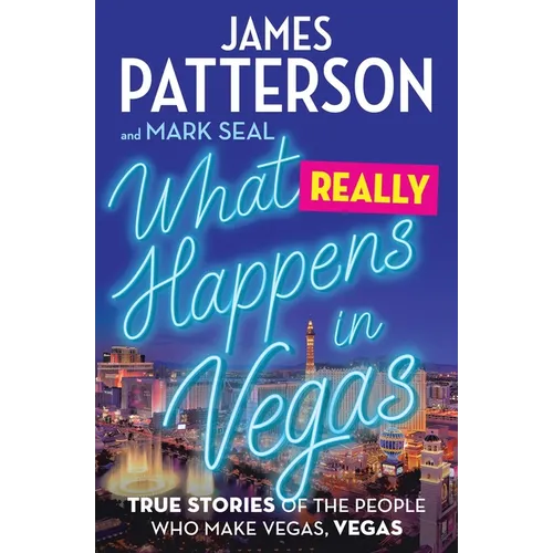 What Really Happens in Vegas: True Stories of the People Who Make Vegas, Vegas - Paperback