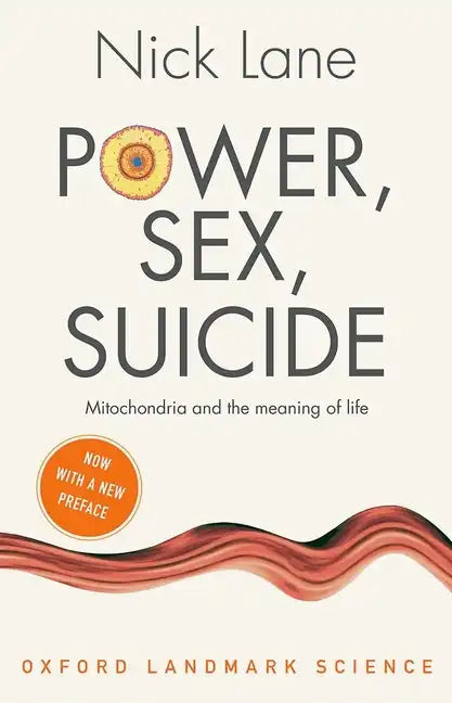 Power, Sex, Suicide: Mitochondria and the Meaning of Life - Paperback