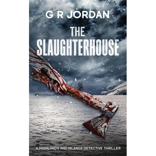 The Slaughterhouse: A Highlands and Islands Detective Thriller - Paperback