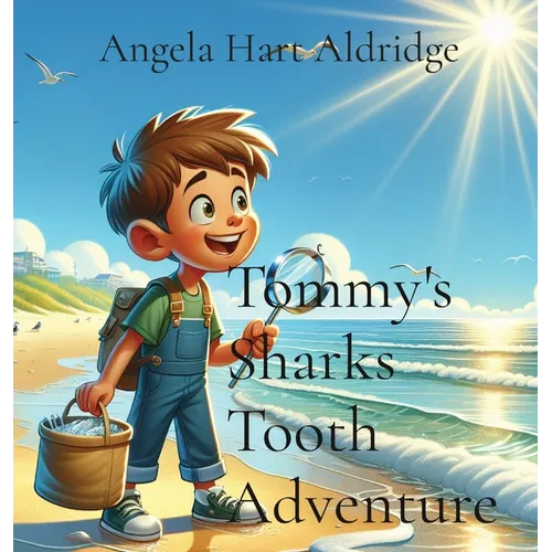 Tommy&amp;#39;s Sharks Tooth Adventure - Hardcover