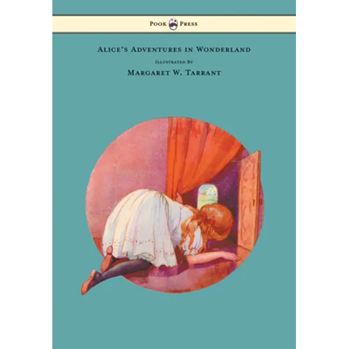 Alice&amp;#39;s Adventures in Wonderland - With 48 Coloured Plates by Margaret W. Tarrant - Hardcover