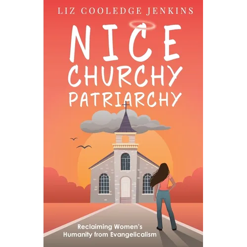 Nice Churchy Patriarchy - Paperback