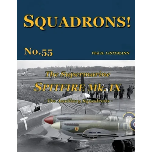 The Supermarine Spitfire Mk IX: The Auxiliary squadrons - Paperback