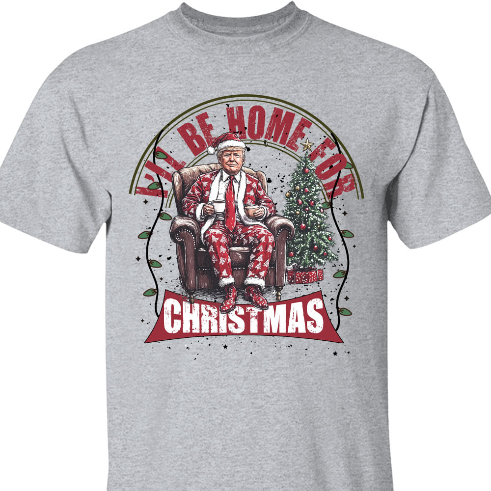 Trump I'll Be Home for Christmas Sweatshirt, Humorous Trump Christmas Sweatshirt, Trump Supporters 2024 Ugly Sweatshirt T1661 - GOP