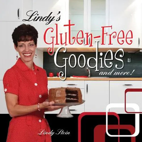 Lindy&amp;#39;s Gluten-Free Goodies and More! Revised Edition - Paperback