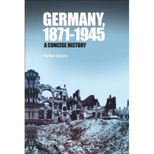 Germany, 1871-1945: A Concise History - Paperback