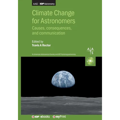 Climate Change for Astronomers: Causes, consequences, and communication - Paperback