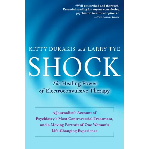 Shock: The Healing Power of Electroconvulsive Therapy - Paperback