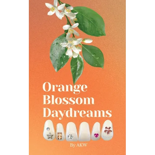 Orange Blossom Daydreams - Paperback