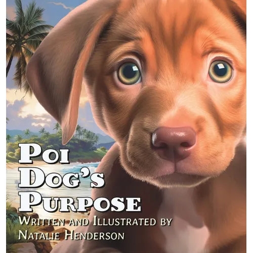 Poi Dog&amp;#39;s Purpose: A Book About Self-Discovery and Belonging - Hardcover